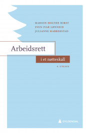 Arbeidsrett i et nøtteskall av Julianne Habberstad, Marion Holthe Hirst og Sven Ivar Lønneid (Heftet)