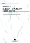 Arbeidsbok Til Håndbok I Grammatikk Og Språkbruk Av Eva Høgberg (Heftet ...