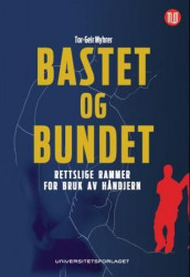 Bastet og bundet av Tor-Geir Myhrer (Heftet)