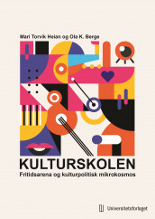 Kulturskolen av Ola K. Berge og Mari Torvik Heian (Heftet)