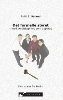 Det formelle styret av Arild I. Søland (Heftet)