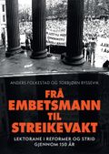 Frå Embetsmann til streikevakt av Anders Folkestad og Torbjørn Ryssevik (Ebok)