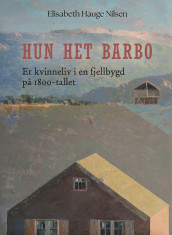 Hun het Barbo av Elisabeth Hauge Nilsen (Innbundet)