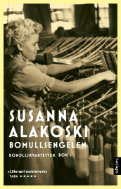 Bomullsengelen av Susanna Alakoski (Innbundet)