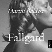 Fallgard av Martin Baldysz (Nedlastbar lydbok)