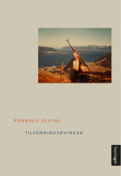 Tilvenningsøvingar av Rønnaug Kleiva (Heftet)