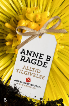 Alltid tilgivelse av Anne B. Ragde (Heftet)