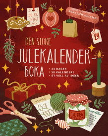 Den store julekalenderboka av Anne Lene Johnsen (Innbundet)