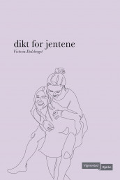 Dikt for jentene av Victoria Dalsberget (Innbundet)