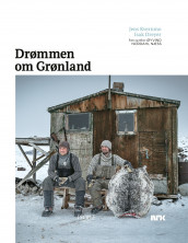 Drømmen om Grønland av Øyvind Nordahl Næss (Ebok)