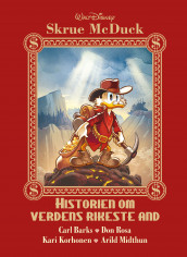 Skrue McDuck av Carl Barks, Kari Korhonen, Arild Midthun og Don Rosa (Innbundet)