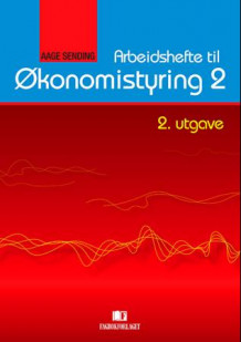 Arbeidshefte til Økonomistyring 2 av Aage Sending (Heftet)