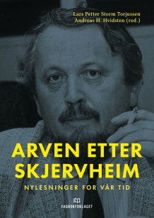 Arven etter Skjervheim av Lars Petter Storm Torjussen og Andreas Holmedahl Hvidsten (Ebok)