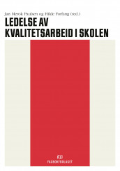 Ledelse av kvalitetsarbeid i skolen (Heftet)