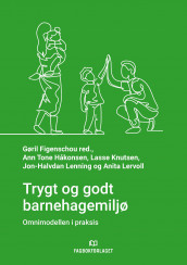 Trygt og godt barnehagemiljø av Ann Tone Håkonsen, Lasse Knutsen, Jon-Halvdan Lenning og Anita Lervoll (Heftet)