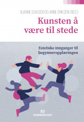 Kunsten å være til stede (Heftet)