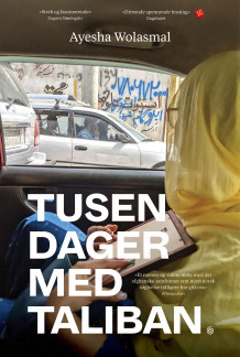 Tusen dager med Taliban av Ayesha Wolasmal (Innbundet)