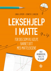 Leksehjelp i matte av Kenneth S. Karlsen og Linda G. Opheim (Innbundet)