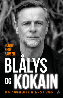 Blålys og kokain av Ronny Rene Raveen (Innbundet)