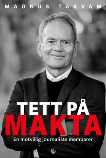 Tett på makta av Magnus Takvam (Innbundet)