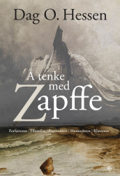 Å tenke med Zapffe av Dag O. Hessen (Innbundet)