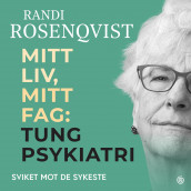 Mitt liv, mitt fag av Randi Rosenqvist (Nedlastbar lydbok)