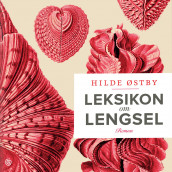 Leksikon om lengsel av Hilde Østby (Nedlastbar lydbok)