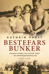 Bestefars bunker av Kathrin Pabst (Innbundet)