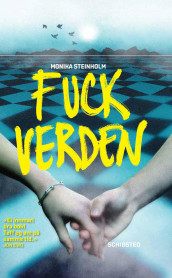 Fuck verden av Monika Steinholm (Ebok)