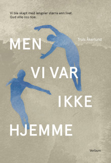 Men vi var ikke hjemme av Truls Åkerlund (Ebok)