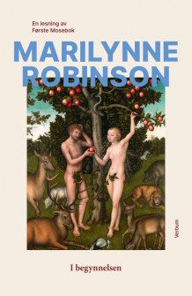 I begynnelsen av Marilynne Robinson (Innbundet)