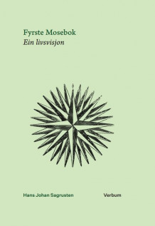 Fyrste mosebok av Hans Johan Sagrusten (Innbundet)