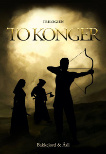 To konger av Tony Bakkejord og Ole Åsli (Ebok)