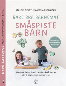 Bare bra barnemat av Stine Svarthe og Kasia Mielnicka (Innbundet)