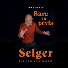 Bare en jævla selger av Ivar Årnes (Nedlastbar lydbok)