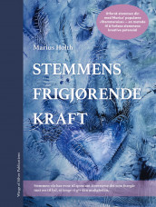 Stemmens frigjørende kraft av Marius Holth (Ebok)