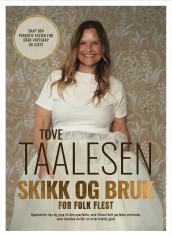 Skikk og bruk for folk flest av Tove Taalesen (Innbundet)