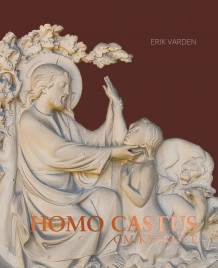 Homo castus av Erik Varden (Innbundet)