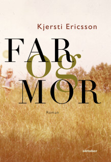 Far og mor av Kjersti Ericsson (Innbundet)