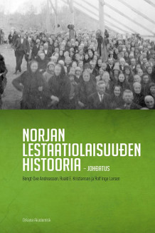 Norjan lestaatiolaisuuđen histooria av Bengt-Ove Andreassen, Roald E. Kristiansen og Rolf Inge Larsen (Heftet)