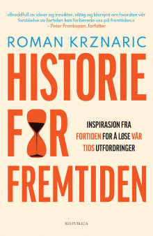 Historie for fremtiden av Roman Krznaric (Innbundet)