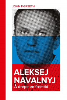 Aleksej Navalnyj av John Færseth (Innbundet)