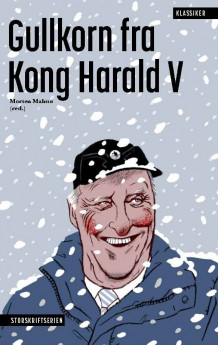 Gullkorn fra Kong Harald V av Morten Malmø og Harald V (Innbundet)