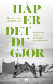 Håp er det du gjør av Hanne Edøy Heszlein-Lossius og Marthe Valle (Innbundet)