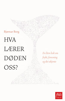 Hva lærer døden oss? av Bjørnar Berg (Ebok)