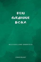 Den grønne boka av Nils Bjelland Grønvold (Innbundet)