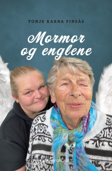 Mormor og englene av Tonje Karna Finsås (Innbundet)