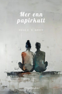 Mer enn papirkutt av Hege E. N. Børve (Innbundet)