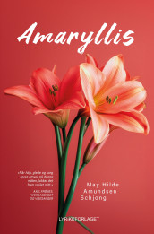 Amaryllis av May Hilde Schjong (Innbundet)