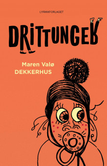 Drittunger av Maren Valø Dekkerhus (Innbundet)